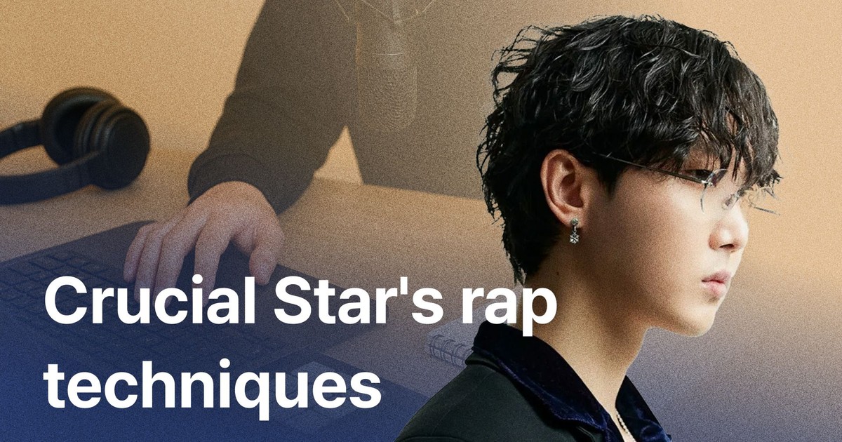 CLASS101+ | of rapper “Crucial Star” who captures sensibility